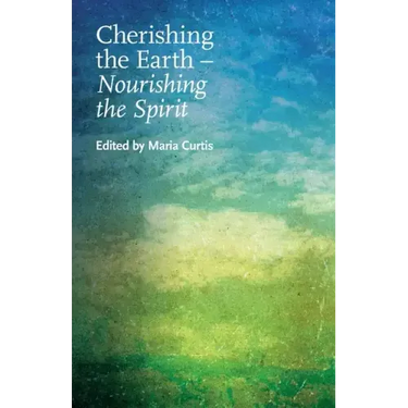 Cherishing the Earth -- Nourishing the Spirit