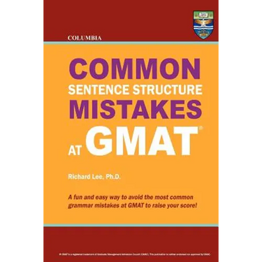 Columbia Common Sentence Structure Mistakes at GMAT