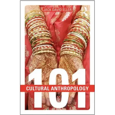 Cultural Anthropology: 101