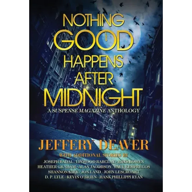 Nothing Good Happens After Midnight: A Suspense Magazine Anthology