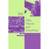 Girls, Visions and Everything