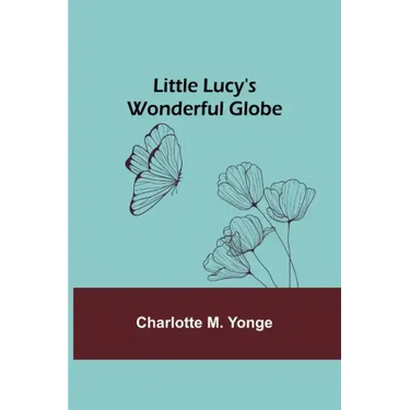 Little Lucy's Wonderful Globe