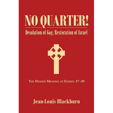 No Quarter!: Desolation of Gog, Restoration of Israel