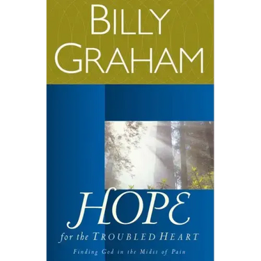 Hope for the Troubled Heart: Finding God in the Midst of Pain