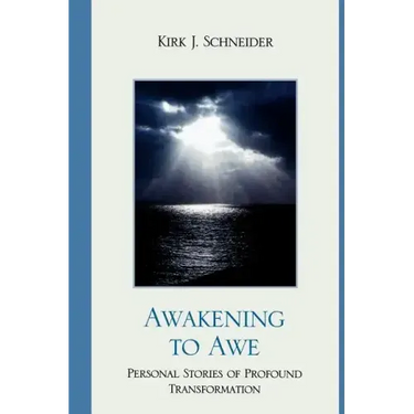 Awakening to Awe: Personal Stories of Profound Transformation