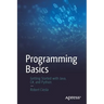 Programming Basics: Getting Started with Java, C#, and Python