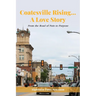 Coatesville Rising... A Love Story: From the Road of Pain to Purpose