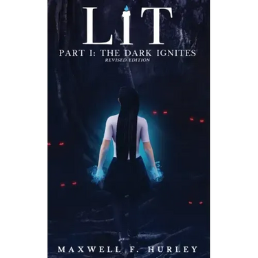 LiT: Part 1 - The Dark Ignites (Hardback)