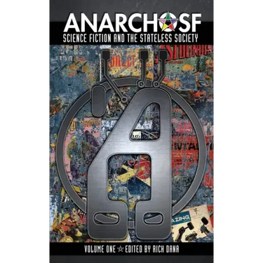 Anarcho SF: The Obsolete Press Irregular Anthology of Anarchist Science Fiction, Volume #1