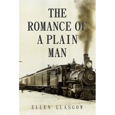 The Romance of a Plain Man