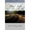 Real Life: "Determined to discover that each new day is worth living."