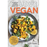 Love Vegan: The Ultimate Indian Cookbook: Easy Plant Based Recipes Anyone Can Cook