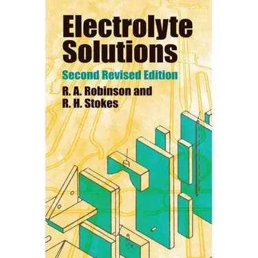 Electrolyte Solutions: Second Revised Edition