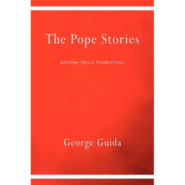 The Pope Stories and Other Tales of Troubled Times