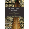 Islamic Legal Maxims: Consisting of Al Karkhi's Al-Usul