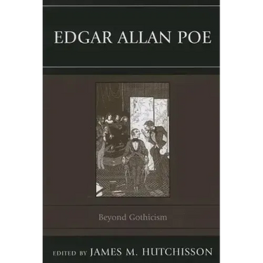 Edgar Allan Poe: Beyond Gothicism