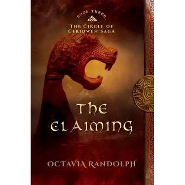 The Claiming: Book Three of The Circle of Ceridwen Saga