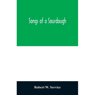 Songs of a sourdough