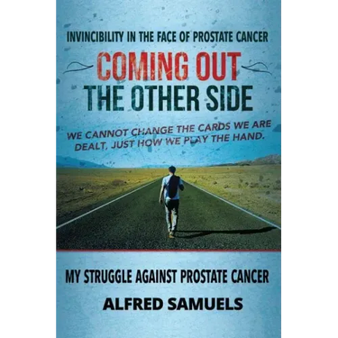 Invincibility in the face of prostate cancer: Coming out the other side