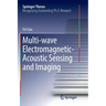 Multi-Wave Electromagnetic-Acoustic Sensing and Imaging
