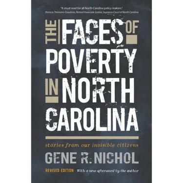 The Faces of Poverty in North Carolina: Stories from Our Invisible Citizens