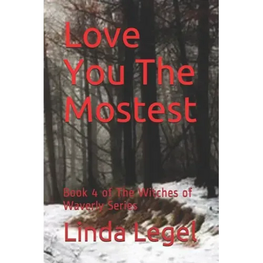 Love You The Mostest: Book 4 of The Witches of Waverly Series