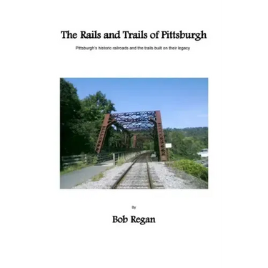 The Rails and Trails of Pittsburgh