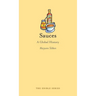 Sauces: A Global History