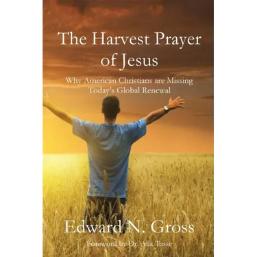 The Harvest Prayer of Jesus