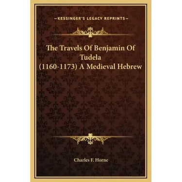 The Travels of Benjamin of Tudela (1160-1173) a Medieval Hebrew