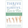 Thrive and Survive, Zero to Five: 2 Sisters, 14 Children, and What We Wish We'd Known from the Beginning