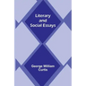 Literary and Social Essays