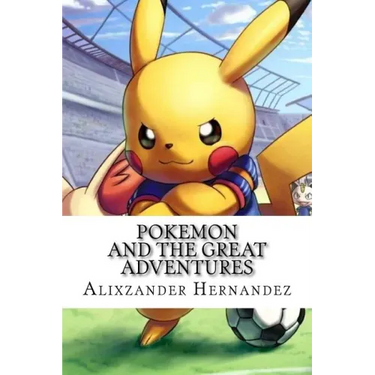 Pokemon: and the Great Adventures