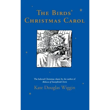The Birds' Christmas Carol: A Christmas Holiday Book for Kids