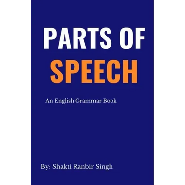Parts of Speech: An English Grammar Book
