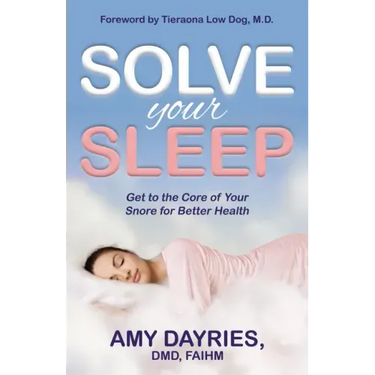 Solve Your Sleep: Get to the Core of Your Snore for Better Health