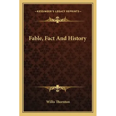 Fable, Fact And History