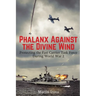 Phalanx Against the Divine Wind: Protecting the Fast Carrier Task Force During World War 2