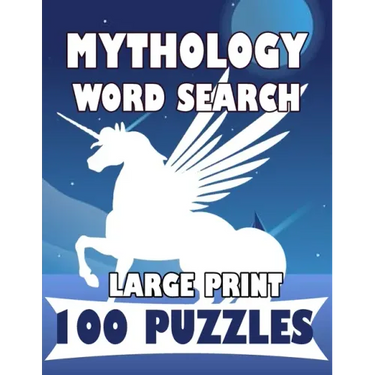 Mythology Word Search Large Print 100 Puzzles: For teens and adults