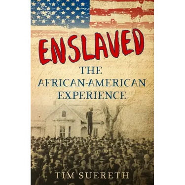 Enslaved: The African-American Experience