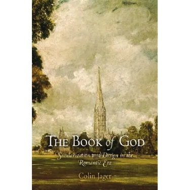 The Book of God: Secularization and Design in the Romantic Era