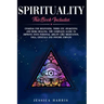 Spirituality: This Book Includes: Chakras for Beginners, Third Eye Awakening and Reiki Healing. The Complete Guide to improve your p