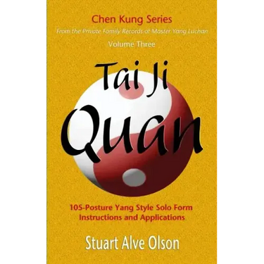 Tai Ji Quan: 105-Posture Yang Style Solo Form 
Instructions and Applications