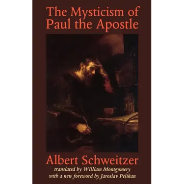 The Mysticism of Paul the Apostle
