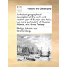 An histori-geographical description of the north and eastern part of Europe and Asia; but more particularly of Russia, Siberia, and Great Tartary