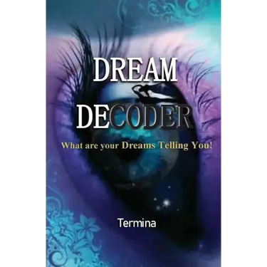 Dream Decoder: What are your Dreams Telling You!