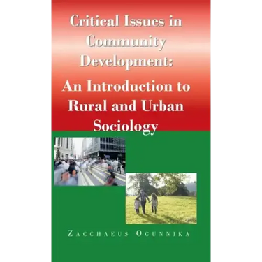 Critical Issues in Community Development: : An Introduction to Rural and Urban Sociology