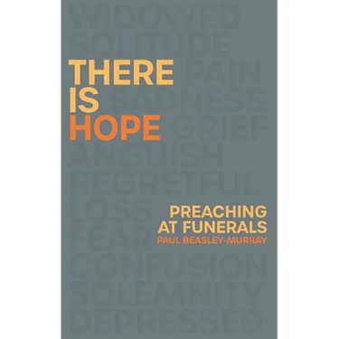 There Is Hope: Preaching at Funerals