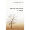 Courage and Calling: The Study Guide