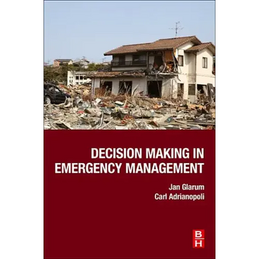 Decision Making in Emergency Management
